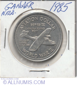 Image #1 of 1 Dollar 1985 Gander (Aviation Dollar)